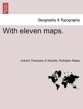 Boek With Eleven Maps. Rodolphe Radau