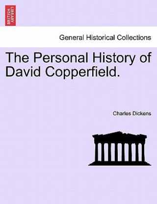 Könyv Personal History of David Copperfield. Charles Dickens