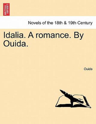 Книга Idalia. a Romance. by Ouida. Ouida