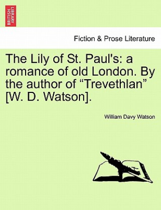 Livre Lily of St. Paul's William Davy Watson