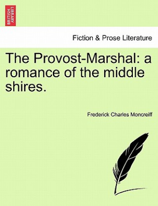 Kniha Provost-Marshal Frederick Charles Moncreiff