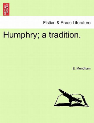 Kniha Humphry; A Tradition. E Mendham
