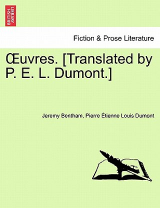 Kniha Uvres. [Translated by P. E. L. Dumont.] Pierre Tienne Louis Dumont