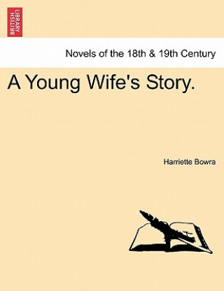 Knjiga Young Wife's Story. Harriette Bowra