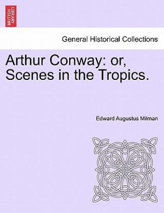 Kniha Arthur Conway Edward Augustus Milman