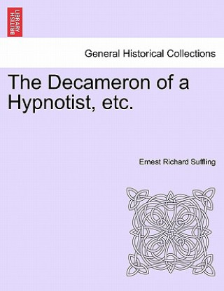 Kniha Decameron of a Hypnotist, Etc. Ernest Richard Suffling