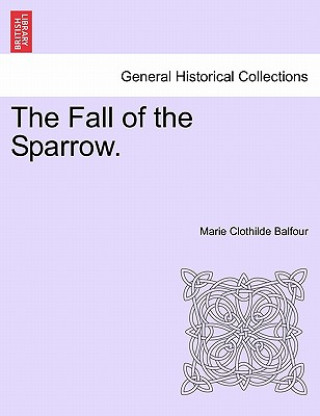 Book Fall of the Sparrow. Marie Clothilde Balfour
