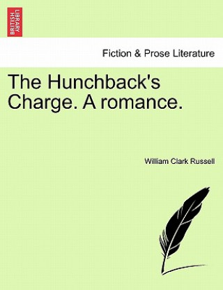 Kniha Hunchback's Charge. a Romance. William Clark Russell