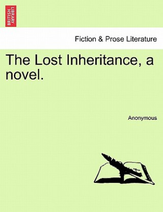 Könyv Lost Inheritance, a Novel. Anonymous
