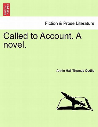 Książka Called to Account. a Novel. Vol. III Annie Hall Thomas Cudlip