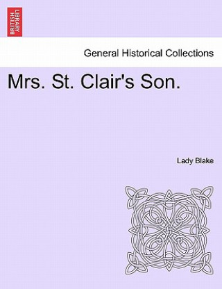 Kniha Mrs. St. Clair's Son. Lady Blake