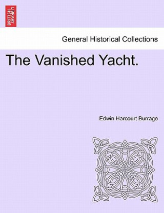 Carte Vanished Yacht. Edwin Harcourt Burrage