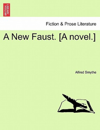 Könyv New Faust. [A Novel.] Alfred Smythe