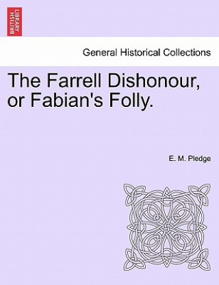 Książka Farrell Dishonour, or Fabian's Folly. E M Pledge