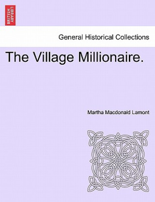 Kniha Village Millionaire. Martha MacDonald Lamont