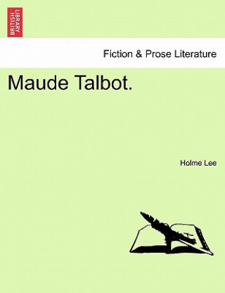 Livro Maude Talbot. Holme Lee