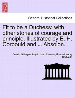 Knjiga Fit to Be a Duchess Edward Henry Corbould