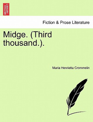 Libro Midge. (Third Thousand.). Maria Henrietta Crommelin