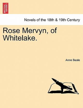 Kniha Rose Mervyn, of Whitelake. Anne Beale