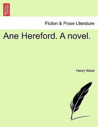 Kniha Ane Hereford. a Novel. Henry Wood