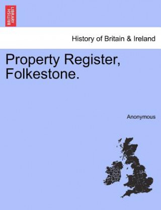 Knjiga Property Register, Folkestone. Anonymous