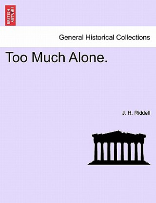 Книга Too Much Alone. Vol. III. Riddell