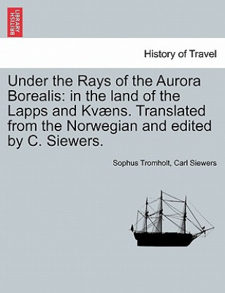 Книга Under the Rays of the Aurora Borealis Carl Siewers