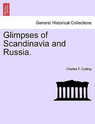 Carte Glimpses of Scandinavia and Russia. Charles F Cutting