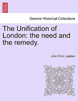 Kniha Unification of London John F S a Leighton