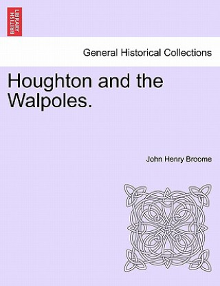 Kniha Houghton and the Walpoles. John Henry Broome