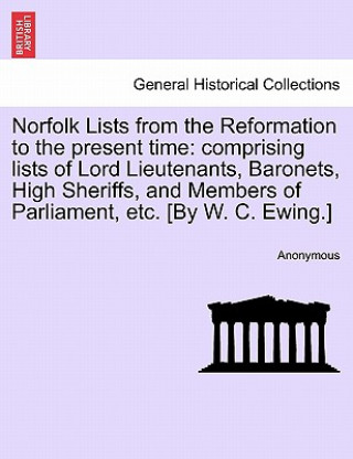 Knjiga Norfolk Lists from the Reformation to the Present Time Anonymous