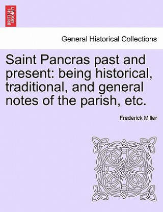 Kniha Saint Pancras Past and Present Father Frederick Miller