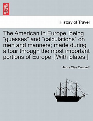 Book American in Europe Henry Clay Crockett