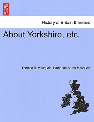 Buch About Yorkshire, Etc. Katharine Sarah Macquoid