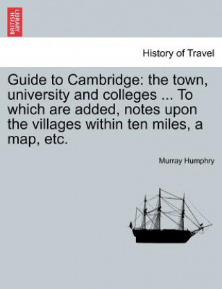 Carte Guide to Cambridge Murray Humphry