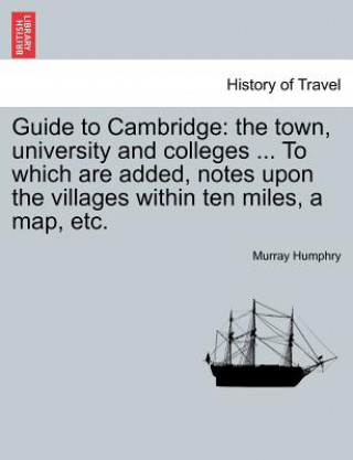 Knjiga Guide to Cambridge Murray Humphry