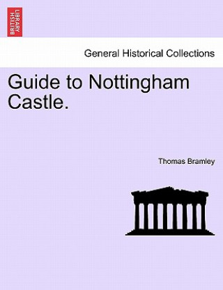 Książka Guide to Nottingham Castle. Thomas Bramley