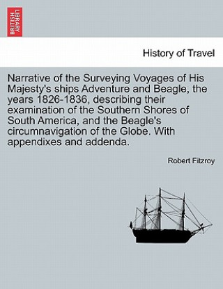 Carte Narrative of the Surveying Voyages of His Majesty's ships Adventure and Beagle, the years 1826-1836, describing their examination of the Southern Shor Robert Fitzroy
