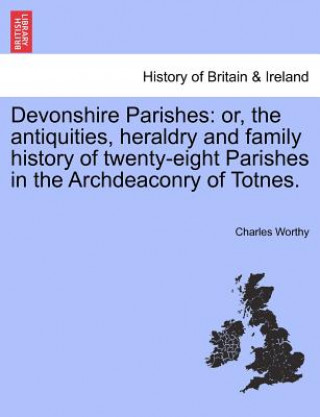 Carte Devonshire Parishes Charles Worthy