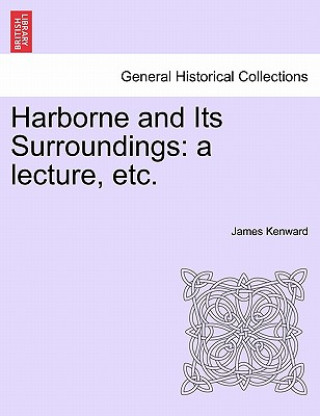 Kniha Harborne and Its Surroundings James Kenward