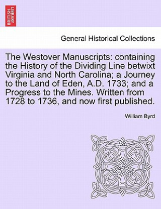 Kniha Westover Manuscripts William Byrd