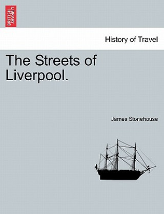 Kniha Streets of Liverpool. James Stonehouse