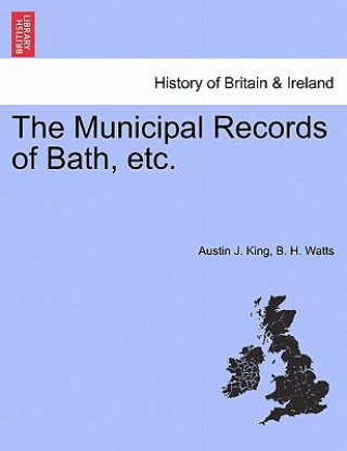 Carte Municipal Records of Bath, Etc. B H Watts