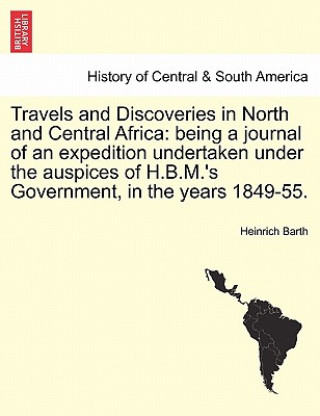 Książka Travels and Discoveries in North and Central Africa Heinrich Barth