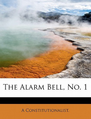 Buch Alarm Bell, No. 1 A Constitutionalist