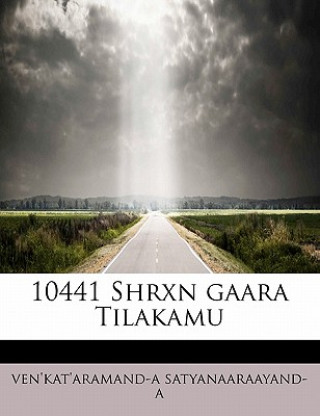 Carte 10441 Shrxn Gaara Tilakamu Ven'kat'aramand-A Satyanaaraayand-A