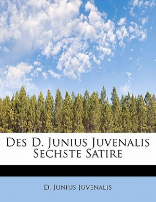 Carte Des D. Junius Juvenalis Sechste Satire Decimus Junius Juvenalis Juvenal