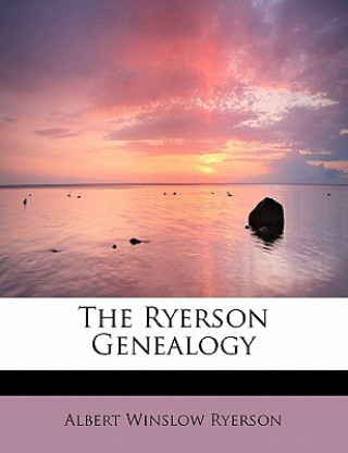 Carte Ryerson Genealogy Albert Winslow Ryerson