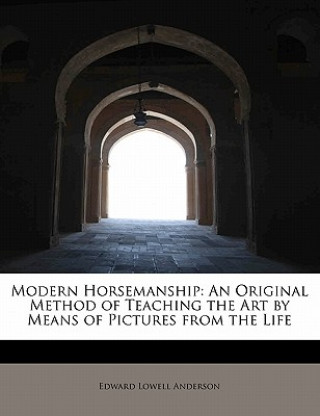 Knjiga Modern Horsemanship Edward Lowell Anderson