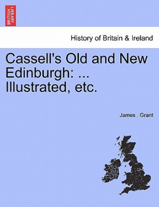 Carte Cassell's Old and New Edinburgh James Grant